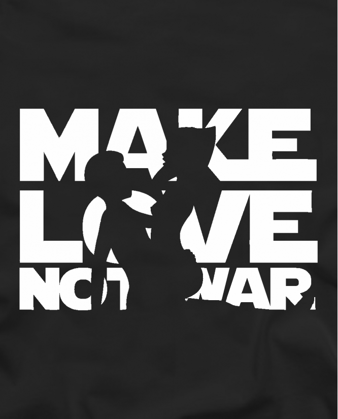 Make love not war 